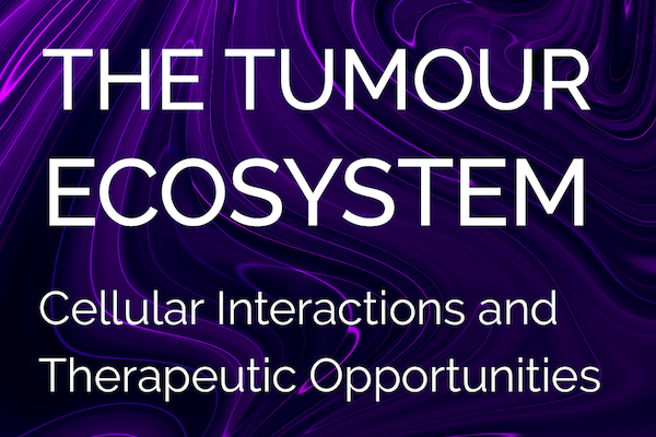 EACR Conference: – The Tumour Ecosystem